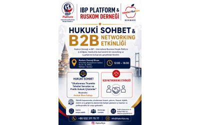 RUSKOM & IBP PLATFORM - HUKUKİ SOHBET & B2B NETWORKING MEETING