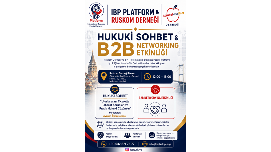 RUSKOM & IBP PLATFORM - HUKUKİ SOHBET & B2B NETWORKING MEETING